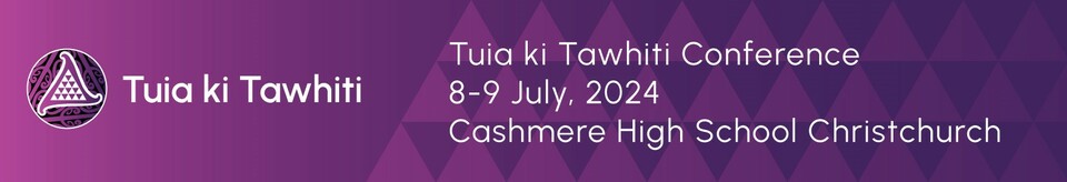 Tuia ki Tawhiti Conference   - 8/9 July 2024
